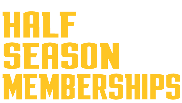 2024-25 Half Season Memberships